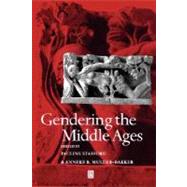 Gendering the Middle Ages A Gender and History Special Issue by Stafford, Pauline; Mulder-Bakker, Anneke B., 9780631226512