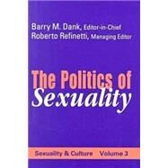 The Politics of Sexuality by Refinetti,Roberto, 9780765806512