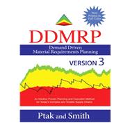 Demand Driven Material Requirements Planning (DDMRP), Version 3 by Ptak, Carol; Smith, Chad, 9780831136512
