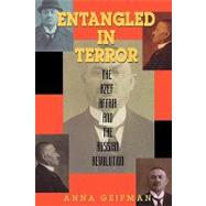 Entangled in Terror The Azef Affair and the Russian Revolution by Geifman, Anna, 9780842026512