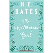 The Watercress Girl by Bates, H.E., 9781448216512