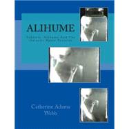 Alihume by Webb, Catherine Adams, 9781500996512