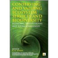 Conserving and Valuing Ecosystem Services and Biodiversity by Ninan, K. N., 9781844076512