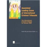 Annotated Leading Cases of International Criminal Tribunals - Volume 12 The International Criminal Tribunal for Rwanda 2003 by Klip, Andr; Sluiter, Gran, 9789050956512