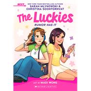 Rumor Has It: A NEXT Novel (The Luckies #1) by Mlynowski, Sarah; Soontornvat, Christina, 9798225066512