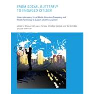 From Social Butterfly to Engaged Citizen by Foth, Marcus; Forlano, Laura; Satchell, Christine; Gibbs, Martin, 9780262016513