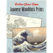 Color Your Own Japanese Woodblock Prints by Noble, Marty, 9780486476513