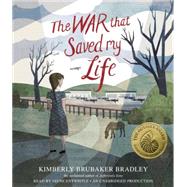 The War That Saved My Life by Bradley, Kimberly Brubaker; Entwistle, Jayne, 9780553556513