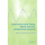 Evolutionary Game Theory, Natural Selection, and Darwinian Dynamics by Vincent, Thomas L.; Brown, Joel S., 9781107406513