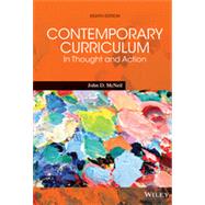 Contemporary Curriculum In Thought and Action by McNeil, John D., 9781118916513