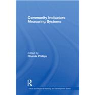 Community Indicators Measuring Systems by Phillips,Rhonda, 9781138266513