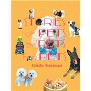 Stories of Pets by Pets for Pets by Gorman, Linda, 9781480886513