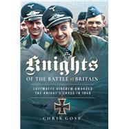 Knights of the Battle of Britain by Goss, Chris, 9781526726513