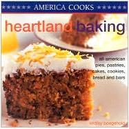 Heartland Baking: All-American Pies, Pastries, Cakes, Cookies, Bread and Bars by Boegehold, Lindley, 9781842156513