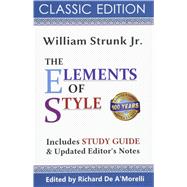 The Elements of Style by William Strunk Jr.; Richard De A'Morelli, 9781988236513