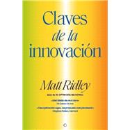 Claves de la innovación by Ridley, Matt, 9788412176513