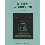 Student Workbook for Personal Finance Turning Money into Wealth by Keown, Arthur J., 9780133856514