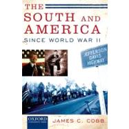 The South and America since World War II by Cobb, James C., 9780195166514