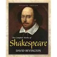 The Complete Works of Shakespeare by Bevington, David, 9780321886514