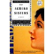 The Aguero Sisters A Novel by GARCA, CRISTINA, 9780345406514
