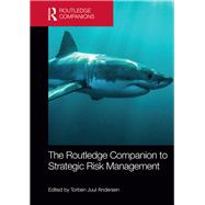 The Routledge Companion to Strategic Risk Management by Andersen; Torben Juul, 9781138016514