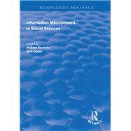 Information Management in Social Services by Kerslake, Andrew; Gould, Nick, 9781138326514