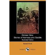 Horses Nine: Stories of Harness and Saddle by FORD SEWELL, 9781406546514