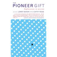 The Pioneer Gift by Baker, Jonny; Ross, Cathy, 9781848256514