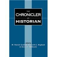 The Chronicler As Historian by Graham, M. Patrick; McKenzie, Steven L.; Hoglund, Kenneth G., 9781850756514