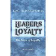 Leaders and Loyalty : The Laws of Loyalty by Heward-Mills, Dag, 9789988596514