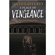 A Place of Vengeance Tales from Windward Cove (Book 2) by Lafferty, David M, 9798350926514
