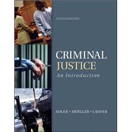 Criminal Justice: An Introduction by Adler, Freda; Mueller, Gerhard O.; Laufer, William, 9780078026515