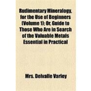 Rudimentary Mineralogy by Varley, Delvalle, 9780217546515