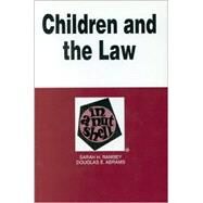Children and the Law: In a Nutshell by Abrams, Douglas E.; Ramsey, Sarah H., 9780314256515