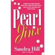 Pearl Jinx by Hill, Sandra, 9780446616515