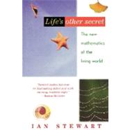Life's Other Secret The New Mathematics of the Living World by Stewart, Ian, 9780471296515