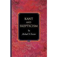 Kant and Skepticism by Forster, Michael N., 9780691146515