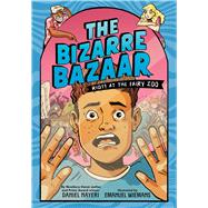 The Bizarre Bazaar: Riot! At the Fairy Zoo by Nayeri, Daniel; Wiemans, Emanuel, 9780759556515