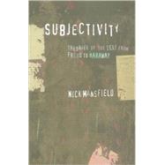 Subjectivity : Theories of the Self from Freud to Haraway by Mansfield, Nick, 9780814756515