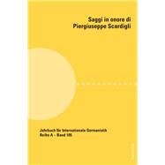 Saggi in Onore Di Piergiuseppe Scardigli by Lendinara, Patrizia; Raschella, Fabrizio D.; Dallapiazza, Michael, 9783034306515