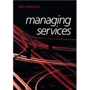 Managing Services by Alan Nankervis , Yuki Miyamoto , Ruth Taylor , John Milton-Smith, 9780521606516