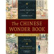 The Chinese Wonder Book by Pitman, Norman Hinsdale; Tang, Li Chu; Lin, Sylvia Li-Chun, 9780804846516