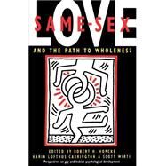 Same-Sex Love and the Path to Wholeness by Hopcke, Robert H., 9780877736516