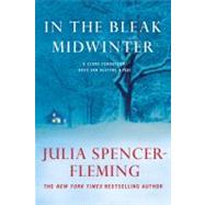 In the Bleak Midwinter A Clare Fergusson and Russ Van Alstyne Mystery by Spencer-Fleming, Julia, 9781250006516