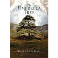 The Umbrella Tree by Jones, Jimmy L., 9781441556516