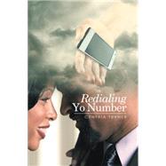Redialing Yo Number by Turner, Cynthia, 9781514436516