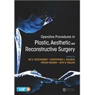 Operative Procedures in Plastic, Aesthetic and Reconstructive Surgery by Hoschander, Ari S.; Salgado, Christopher J.; Kassira, Wrood; Thaller, Seth, 9781626236516