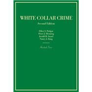 White Collar Crime by Podgor, Ellen S.; Henning, Peter J.; Israel, Jerold H.; King, Nancy J., 9781634606516