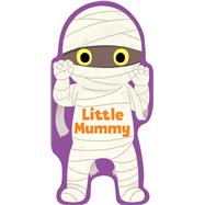 Little Mummy by Fischer, Maggie; Wu, Yi-Hsuan, 9781667206516