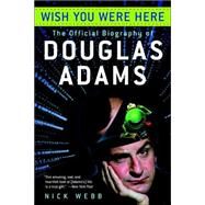 Wish You Were Here by WEBB, NICK, 9780345476517